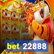 bet 22888